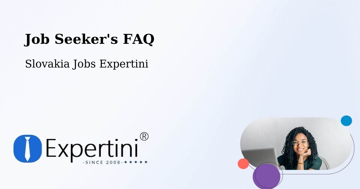 Job Seeker FAQ – Humenné - Slovakia Jobs Expertini